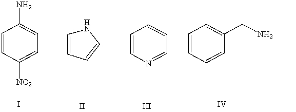 <strong>Arrange the following compounds in order of increasing basicity (least to most)in aqueous solution: </strong> A) IV < II < I < III B) III < II < IV < I C) II < I < III < IV D) II < III < I < IV E) Cannot be determined from information given