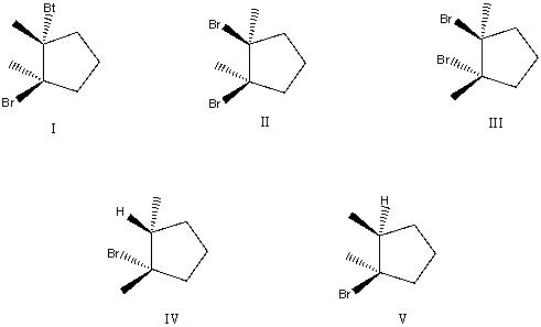 <strong>What are the major product(s)formed by treating 1,2-dimethyl cyclopentene with Br<sub>2</sub>? </strong> A)I,II B)II,III C)IV,V D)I,III E)None of these choices.