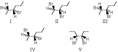 <strong>Reaction of trans-2-hexene with a solution of Br<sub>2 </sub>in CCl<sub>4</sub> produces: </strong> A)I and II B)II and V C)III and IV D)IV and V E)V