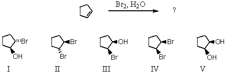 <strong>What would be the major product of the following reaction? </strong> A)I B)II C)III D)IV E)V