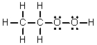<strong>Which of the following is the Lewis structure for CH<sub>3</sub>CH<sub>2</sub>O<sub>2</sub>H?</strong> A) B) C) D) E)None of these choices.