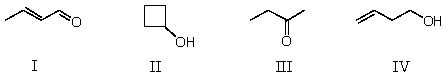 <strong>Which compound is not a constitutional isomer of the others? </strong> A)I B)II C)III D)IV E)All of these choices are isomers of each other.