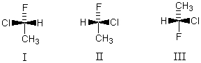 <strong>Which structure represents (R)-1-chloro-1-fluoroethane? </strong> A)I B)II C)III D)More than one of these choices. E)None of these choices.
