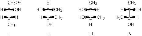 <strong>Which compounds (I-IV)form a set of stereoisomers? </strong> A)I,II and III B)II,III and IV C)II and III D)I,III and IV E)I,II,III and IV