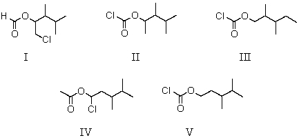 <strong>Which of the following structures is 3,4-dimethylpentyl chloroformate? </strong> A)I B)II C)III D)IV E)V