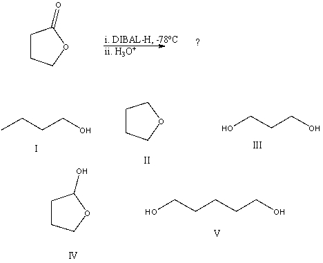<strong>What would be the final organic product of the following reaction? </strong> A)I B)II C)III D)IV E)V