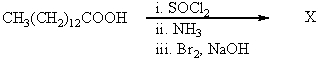 <strong>What would be the product,X,of the following reaction sequence? </strong> A) B) C)CH<sub>3</sub>(CH<sub>2</sub>)<sub>11</sub>CH<sub>2</sub>NH<sub>2</sub> D)CH<sub>3</sub>(CH<sub>2</sub>)<sub>12</sub>CONH<sub>2</sub> E)CH<sub>3</sub>(CH<sub>2</sub>)<sub>12</sub>COBr