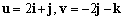 Find the vectors , , and .