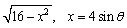 Make the indicated trigonometric substitution in the given algebraic expression and simplify. Assume that    <div style=padding-top: 35px> 