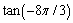 Find the exact value of .