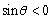 Find the quadrant in which lies given that and .