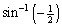 Find the exact value of each expression, if it is defined. (a) (b) (c)