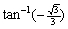 Find the exact value of each expression, if it is defined. (a) (b) (c)