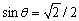 Find all angles between and satisfying the given equation.