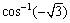 Find the exact value of each expression, if it is defined. (a) ( b) (c)