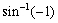 Find the exact value of each expression, if it is defined.