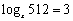 Use the definition of the logarithmic function to find   if   .<div style=padding-top: 35px> 