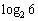 Use the Change of Base Formula and a calculator to evaluate the logarithm, correct to six decimal places. Use either natural or common logarithms.  <div style=padding-top: 35px> 
