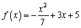 Find the maximum or the minimum value of the function .