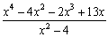 Find the quotient and remainder of using long division.