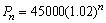 A city was incorporated in 2004 with a population of 45,000. It is expected that the population will increase at a rate of 2% per year. The population n years after 2004 is given by the sequence (a) Find the first 5 terms of the sequence. (b) Find the population in 2014.