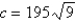 <strong>A spring with a mass of kg has damping constant 28 and spring constant . Find the damping constant that would produce critical damping.</strong> A) B) 9 C) D) E)