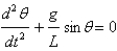 The figure shows a pendulum with length L and the angle from the vertical to the pendulum. It can be shown that , as a function of time, satisfies the nonlinear differential equation where we can use the linear approximation