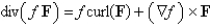 <strong>Find the correct identity, if f is a scalar field, F and G are vector fields.</strong> A) B) C) D)None of these