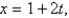 <strong>Find parametric equations for the tangent line to the curve with parametric equations at the point with </strong> A) B) C) D)