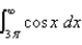 <strong>Determine whether the improper integral converges or diverges, and if it converges, find its value. </strong> A)3 B)Diverges C)6 D)0