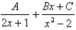 <strong>Write the form of the partial fraction decomposition of the rational expression. Do not find the numerical values of the constants. </strong> A) B) C) D)