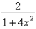 <strong>Find the derivative of the function. y = (4x<sup>2</sup> + 1) tan<sup>-</sup><sup>1 </sup>2x</strong> A) B)4x<sup>2 </sup>tan<sup>-</sup><sup>1 </sup>2x + 2 C) D)8x tan<sup>-</sup><sup>1 </sup>2x + 2