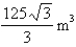 <strong>The height of a monument is m. A horizontal cross-section at a distance x meters from the top is an equilateral triangle with side meters. Find the volume of the monument.</strong> A) B) C) D) E)