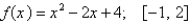 <strong>Find the area of the region under the graph of f on [a, b].  </strong> A)3 B)-12 C)12 D)-3 <div style=padding-top: 35px> 