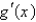 Find by evaluating the integral using Part 2 of the Fundamental Theorem and then differentiating.