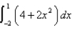 <strong>Use to evaluate the integral. </strong> A) B)22 C)54 D)