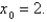 <strong>Estimate the value of by using three iterations of Newton's method to solve the equation with initial estimate Round your final estimate to four decimal places.</strong> A)1.71 B)2.2662 C)2.2361 D)1.6535