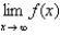 Use the graph of f to find the given limits. (a)   (b)    
