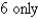 <strong>Determine where f is discontinuous. </strong> A) B) C) D) E)