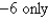 <strong>Determine where f is discontinuous. </strong> A) B) C) D) E)