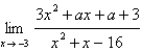 <strong>Is there a number a such that exists? If so, find the value of a and the value of the limit.</strong> A) , limit equals B) , limit equals C) , limit equals D) , limit equals E) , limit equals