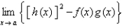 <strong>You are given that , , and . Find the limit .</strong> A)17 B)-8 C)0 D)22