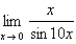 Complete the table by computing at the given values of x, accurate to five decimal places. Use the results to guess at the indicated limit, if it exists, to three decimal places.