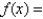 Find the domain of the function.    