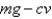An object with mass m is dropped from rest and we assume that the air resistance is proportional to the speed of the object. If is the distance dropped after t seconds, then the speed is and the acceleration is . If g is the acceleration due to gravity, then the downward force on the object is , where c is a positive constant, and Newton's Second Law gives . Find the limiting velocity.