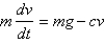 An object with mass m is dropped from rest and we assume that the air resistance is proportional to the speed of the object. If is the distance dropped after t seconds, then the speed is and the acceleration is . If g is the acceleration due to gravity, then the downward force on the object is , where c is a positive constant, and Newton's Second Law gives . Find the limiting velocity.
