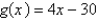 <strong>If f(x)=x+5 and h(x)=4 x-10 , find a function g such that g \circ f=h .</strong> A) g(x)=4 x+30 B) g(x)=4 x C) g(x)=x-30 D) E) g(x)=x+30