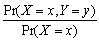 There are frequently situations where you have information on the conditional distribution of Y given X, but are interested in the conditional distribution of X given Y. Recalling Pr(Y = y = x)= , derive a relationship between Pr(X = x = y)and Pr(Y = y = x). This is called Bayes' theorem.