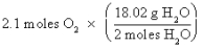 <strong>Which of the following is the correct setup for the problem How many grams of H<sub>2</sub>O will be produced from 2.1 moles of O<sub>2</sub> and an excess of H<sub>2</sub>S? according to the reaction 2H<sub>2</sub>S + 3O<sub>2</sub> 2H<sub>2</sub>O + 2SO<sub>2</sub></strong> A) B) C) D)