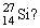 <strong>Which of the following statements is correct for </strong> A) atomic number = 27 and mass number = 14 B) contains 14 protons and 27 neutrons C) contains an equal number of protons and electrons D) more than one correct response E) no correct response